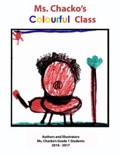 Ms. Chacko's Colourful Class, Ms. Chacko - Ebook - 9780995826069