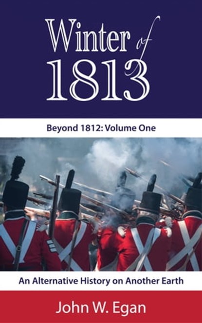 Winter of 1813, John W Egan - Ebook - 9780995847415
