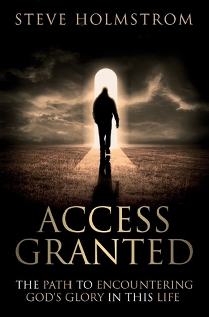 ACCESS GRANTED, Steven M. Holmstrom - Paperback - 9780995870505