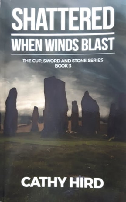 Shattered: When Winds Blast, Cathy Hird - Ebook - 9780995893177
