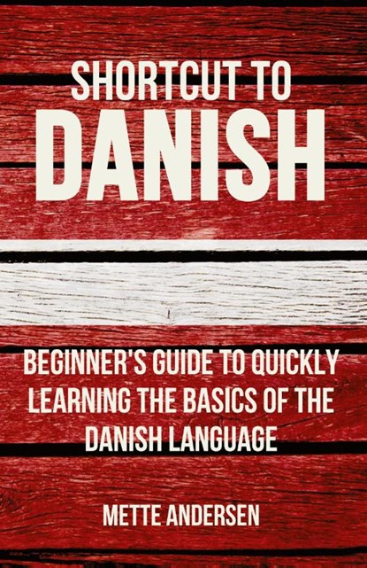 Shortcut to Danish, Mette Andersen - Paperback - 9780995930513