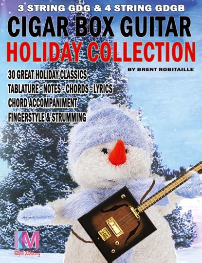 Cigar Box Guitar - Holiday Collection, Brent C Robitaille - Paperback - 9780995986077