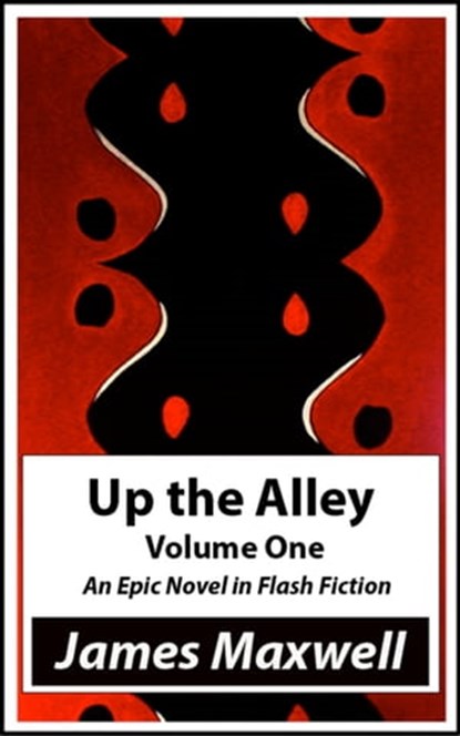 Up the Alley, James Maxwell - Ebook - 9780996007719
