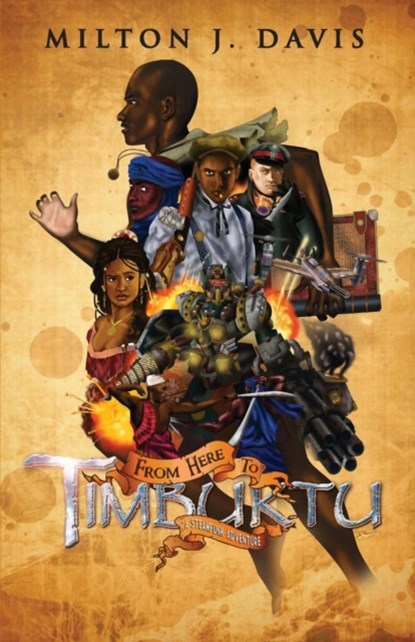 From Here To Timbuktu, Milton J Davis - Paperback - 9780996016735
