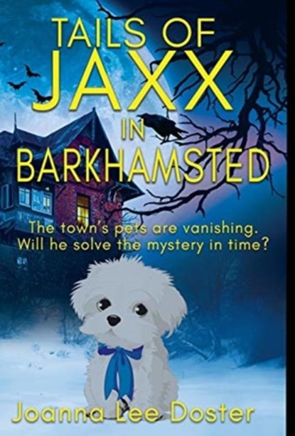 Tails Of Jaxx In Barkhamsted, Joanna Lee Doster - Gebonden - 9780996017961