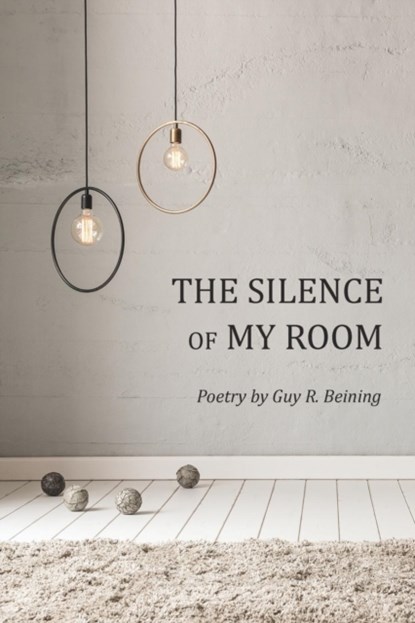 The Silence of My Room, Guy R Beining - Paperback - 9780996023641