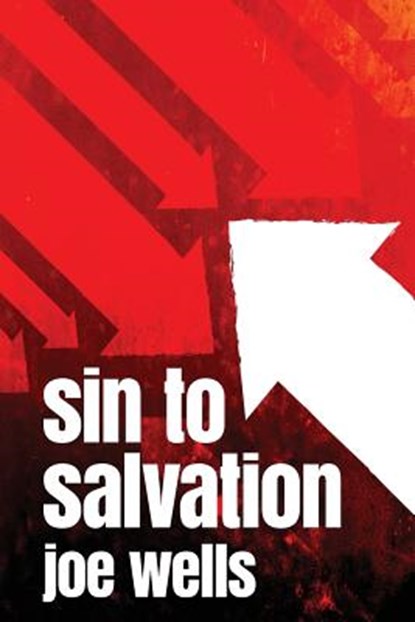 Sin to Salvation, Joe Wells - Paperback - 9780996043052