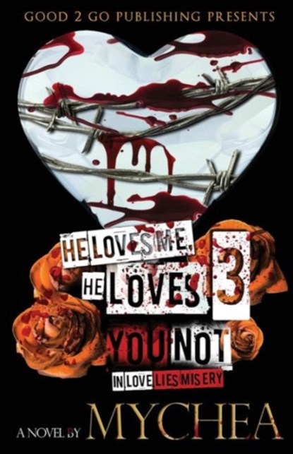 He Loves Me, He Loves You Not PT 3, Mychea - Paperback - 9780996060950