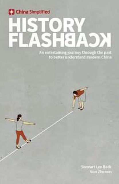 China Simplified: History Flashback, Stewart Lee Beck ; Sun Zhumin - Ebook - 9780996095082