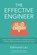 The Effective Engineer: How to Leverage Your Efforts In Software Engineering to Make a Disproportionate and Meaningful Impact, Bret Taylor - Paperback - 9780996128100