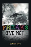 Freaks I've Met | Donald Jans | 
