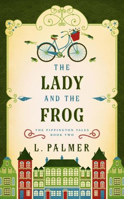 The Lady and the Frog, L. Palmer - Ebook - 9780996178235