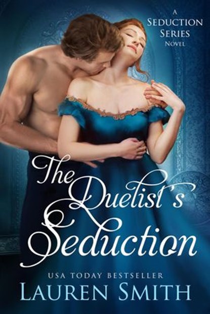The Duelist's Seduction, Lauren Smith - Ebook - 9780996207904