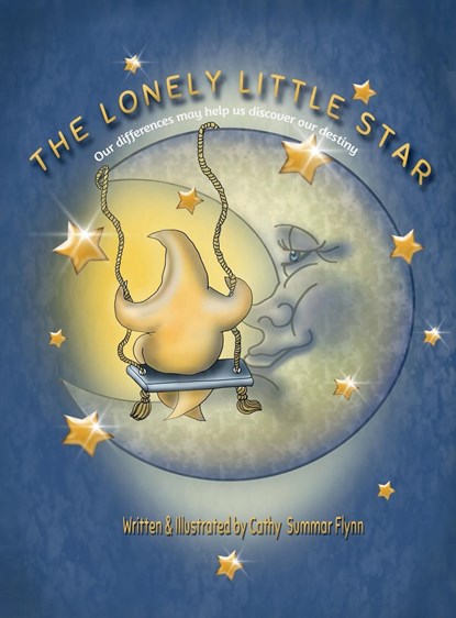 The Lonely Little Star "Mom's Choice Awards Recipient", Cathy Summar Flynn - Gebonden - 9780996218825