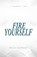 Fire Yourself, Willy Stewart - Paperback - 9780996264679