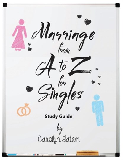 Marriage From A to Z For Singles Study Guide, Carolyn D Tatem - Paperback - 9780996285124