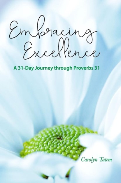 Embracing Excellence, Carolyn D Tatem - Paperback - 9780996285148