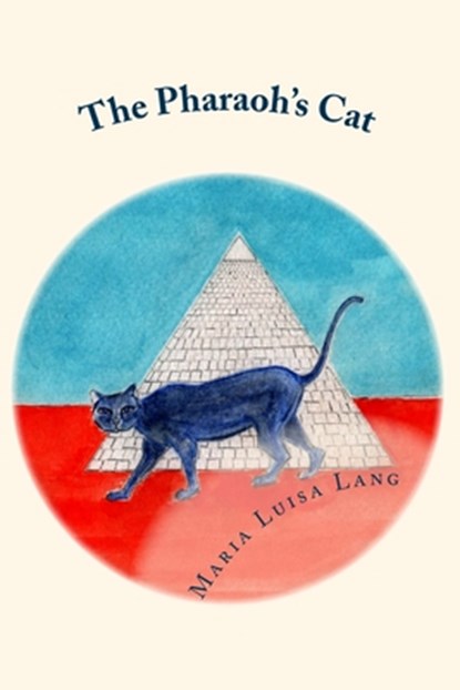 The Pharaoh's Cat, Maria Luisa Lang - Paperback - 9780996335201
