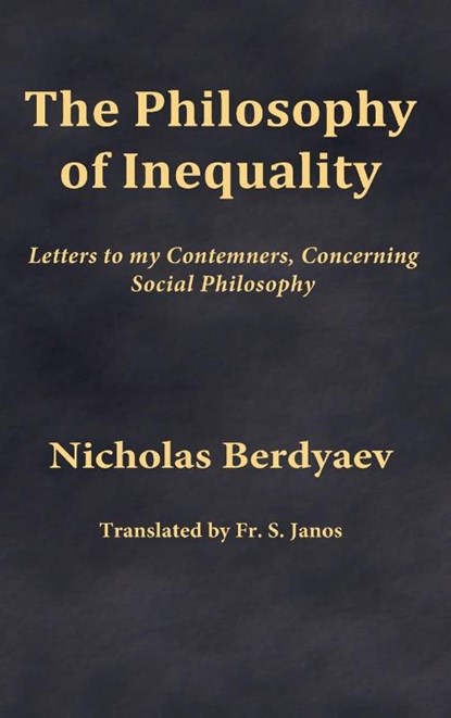 The Philosophy of Inequality, Nicholas Berdyaev - Gebonden - 9780996399203
