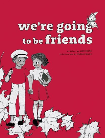 We're Going to be Friends, Jack White - Gebonden - 9780996401692