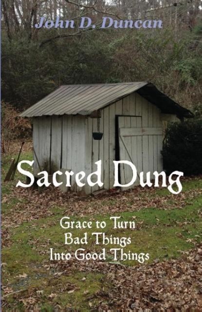 Sacred Dung, John D Duncan - Paperback - 9780996428545
