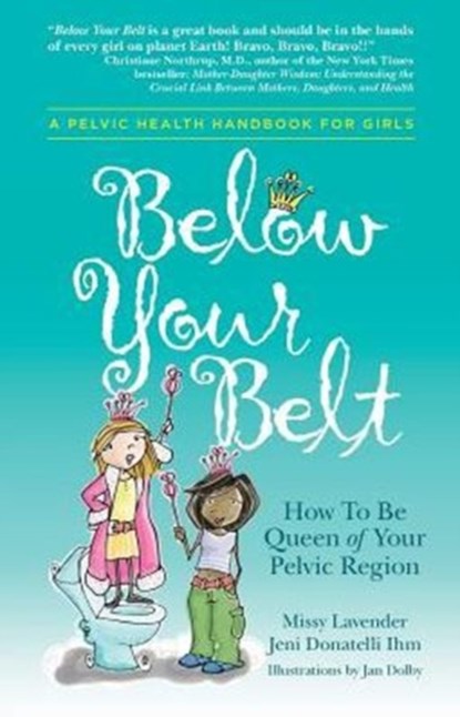 Below Your Belt, Missy Lavender ; Jeni Donatelli Ihm - Paperback - 9780996535809