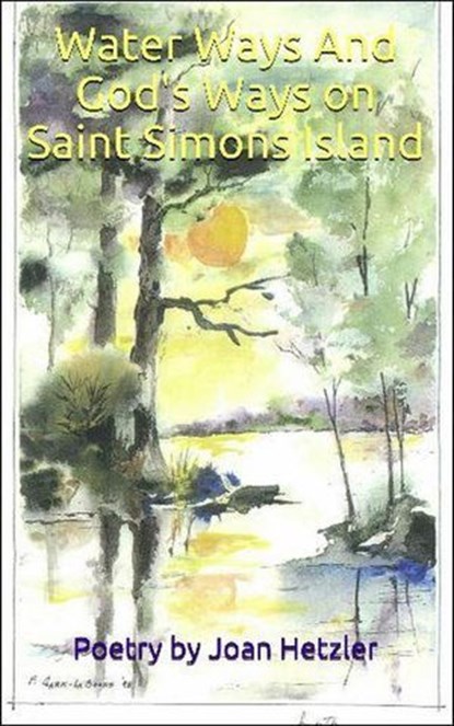 Waterways and God's Ways on Saint Simons Island, Joan Hetzler - Ebook - 9780996578943