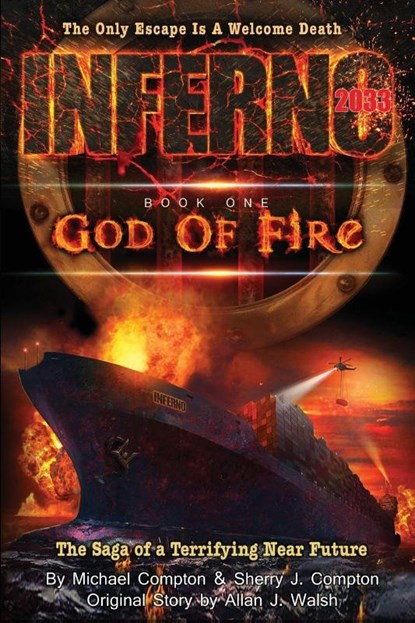 Inferno 2033, Michael Compton ; Sherry J Compton ; Allan J Walsh - Paperback - 9780996625456