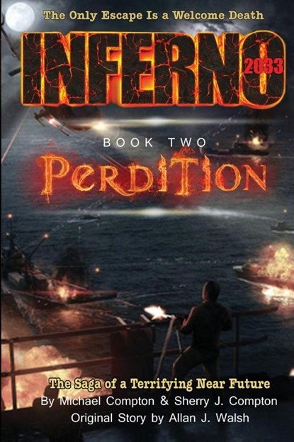 Inferno 2033 Book Two, Michael Compton ; Sherry J Compton ; Allan J Walsh - Paperback - 9780996625470