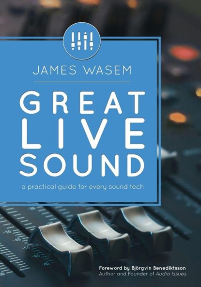 Great Live Sound, James Wasem - Paperback - 9780996642323