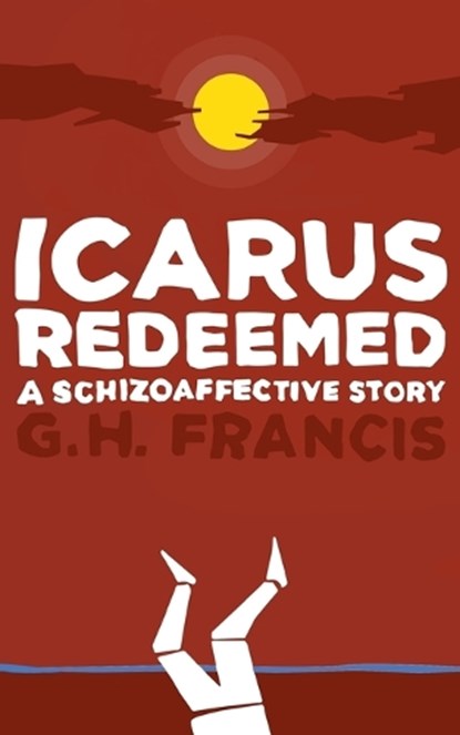 Icarus Redeemed, Gh Francis - Paperback - 9780996735025