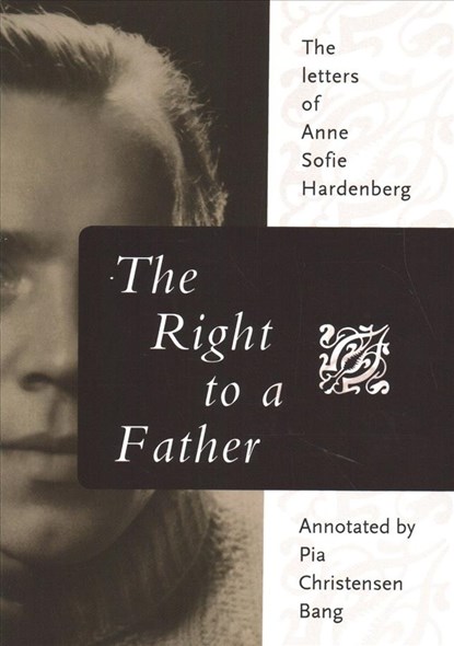 The Right to a Father, Anne Sofie Hardenberg ; Pia Christensen Bang ; Susan Stanley - Paperback - 9780996748032