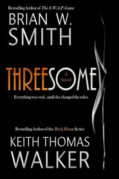 Threesome, Keith Thomas Walker ; Brian W Smith - Paperback - 9780996750578