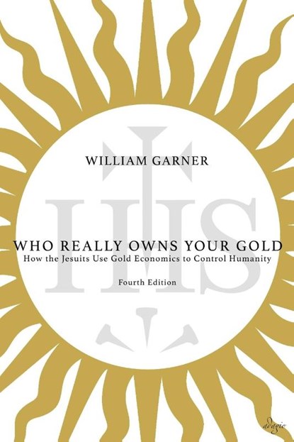 Who Really Owns Your Gold, William Garner - Paperback - 9780996767774