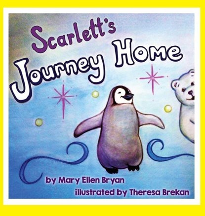 Scarlett's Journey Home, Mary Ellen Bryan - Gebonden - 9780996781329
