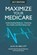 Maximize Your Medicare (2017 Edition), Jae W. Oh - Paperback - 9780996798747