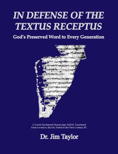 In Defense of the Textus Receptus, Jim Taylor - Paperback - 9780996807920