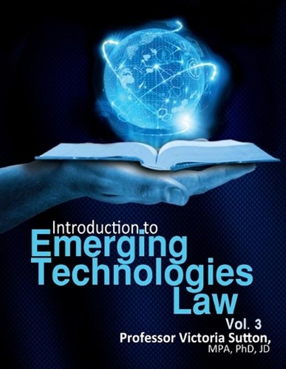 Emerging Technologies Law: Vol. 3, Victoria Sutton - Paperback - 9780996818612