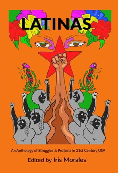 Latinas: Struggles & Protests in 21st Century USA, Iris Morales - Ebook - 9780996827652