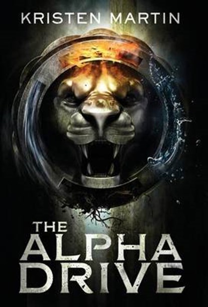 The Alpha Drive, MARTIN,  Kristen - Gebonden - 9780996860550