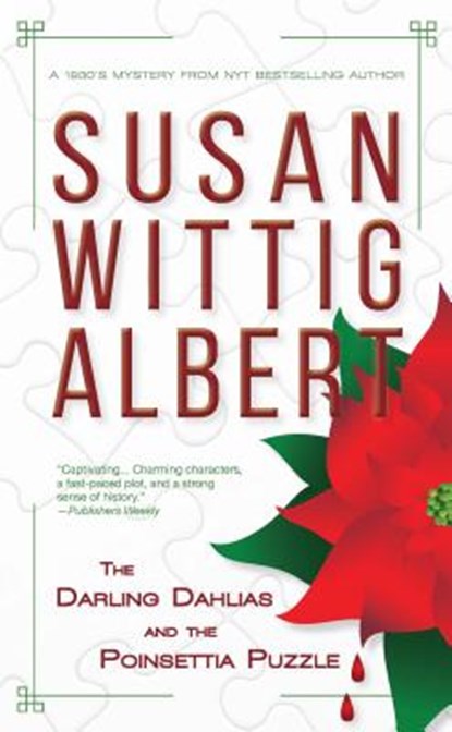 The Darling Dahlias and the Poinsettia Puzzle, Susan Wittig Albert - Gebonden - 9780996904070