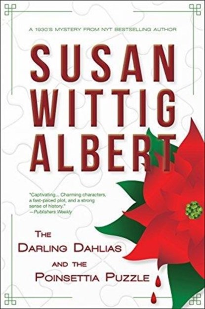 The Darling Dahlias and the Poinsettia Puzzle, Susan Wittig Albert - Gebonden - 9780996904070