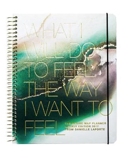 The Desire Map 2017 Weekly Planner, LAPORTE,  Danielle - Overig - 9780996905244