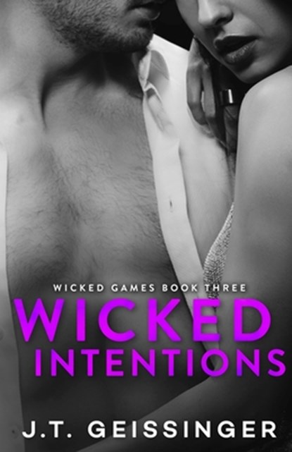Wicked Intentions, J. T. Geissinger - Paperback - 9780996935890