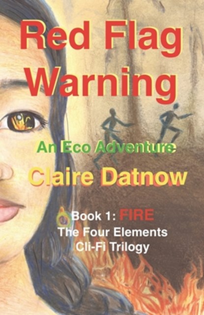 Red Flag Warning: An Eco Adventure, Claire Datnow - Paperback - 9780996944694