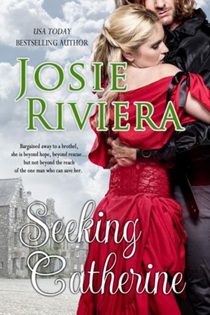 Seeking Catherine, Josie Riviera - Ebook - 9780996954143