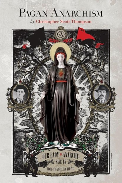 Pagan Anarchism, Christopher Scott Thompson - Paperback - 9780996987738