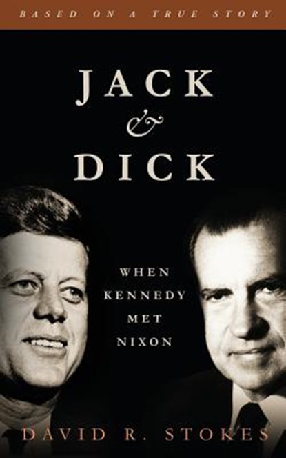 Jack & Dick, David R Stokes - Paperback - 9780996989237