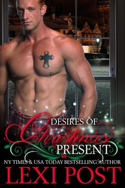 Desires of Christmas Present, Lexi Post - Ebook - 9780997000351