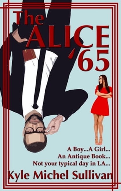 The Alice '65, Kyle Michel Sullivan - Ebook - 9780997000764